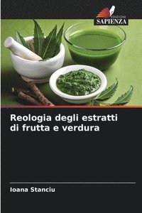 bokomslag Reologia degli estratti di frutta e verdura