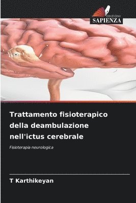 T Karthikeyan, T. Karthikeyan - Trattamento fisioterapico della deambulazione nell'ictus cerebrale, Häftad