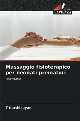 T Karthikeyan, T. Karthikeyan - Massaggio fisioterapico per neonati prematuri, Häftad