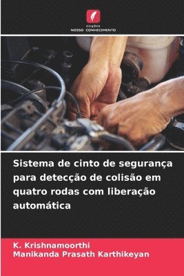 Sistema de cinto de segurança para detecção de colisão em quatro rodas com liberação automática