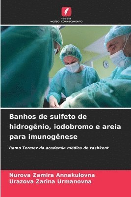Banhos de sulfeto de hidrogênio, iodobromo e areia para imunogênese 1