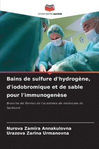 bokomslag Bains de sulfure d'hydrogène, d'iodobromique et de sable pour l'immunogenèse