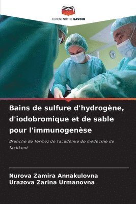 Bains de sulfure d'hydrogne, d'iodobromique et de sable pour l'immunogense 1