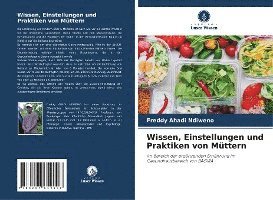 Wissen, Einstellungen und Praktiken von Mttern 1