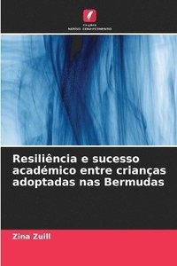 bokomslag Resiliência e sucesso académico entre crianças adoptadas nas Bermudas