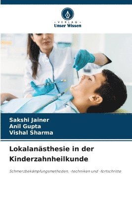 Sakshi Jainer, Anil Gupta, Vishal Sharma, SAKSHI JAINER - Lokalanästhesie in der Kinderzahnheilkunde, Häftad
