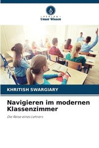 bokomslag Navigieren im modernen Klassenzimmer