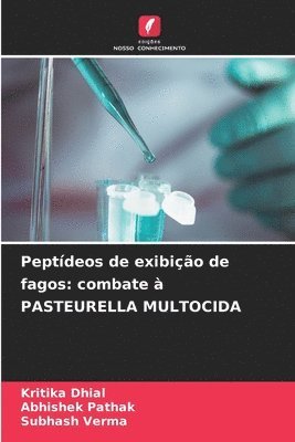 Kritika Dhial, Abhishek Pathak, Subhash Verma - Peptídeos de exibição de fagos, Häftad