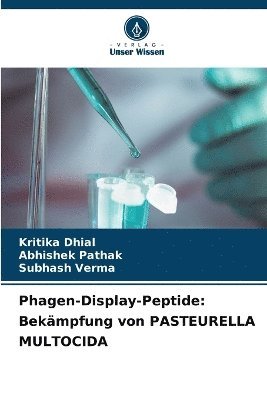 Kritika Dhial, Abhishek Pathak, Subhash Verma - Phagen-Display-Peptide, Häftad