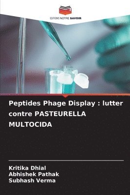 Kritika Dhial, Abhishek Pathak, Subhash Verma - Peptides Phage Display, Häftad