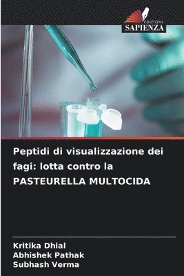 Kritika Dhial, Abhishek Pathak, Subhash Verma - Peptidi di visualizzazione dei fagi, Häftad