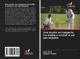 bokomslag Uno studio sul rapporto tra media e cricket e sul suo impatto