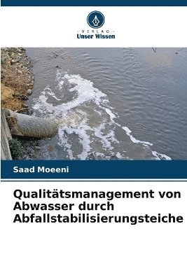 bokomslag Qualittsmanagement von Abwasser durch Abfallstabilisierungsteiche