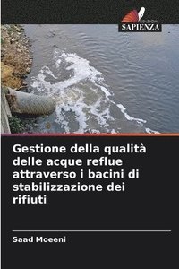 bokomslag Gestione della qualit delle acque reflue attraverso i bacini di stabilizzazione dei rifiuti