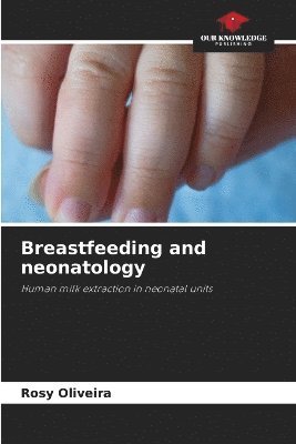 bokomslag Breastfeeding and neonatology