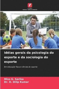 bokomslag Idéias gerais da psicologia do esporte e da sociologia do esporte