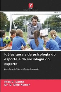 bokomslag Idias gerais da psicologia do esporte e da sociologia do esporte