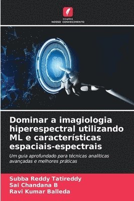 bokomslag Dominar a imagiologia hiperespectral utilizando ML e caractersticas espaciais-espectrais