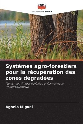 bokomslag Systmes agro-forestiers pour la rcupration des zones dgrades