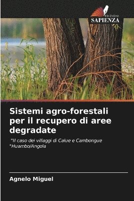 bokomslag Sistemi agro-forestali per il recupero di aree degradate