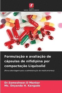 bokomslag Formulação e avaliação de cápsulas de nifidipina por compactação Liquisolid