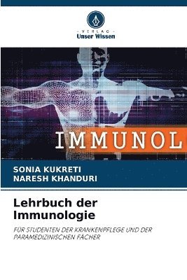 Sonia Kukreti, Naresh Khanduri - Lehrbuch der Immunologie, Häftad