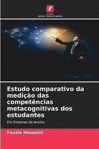 bokomslag Estudo comparativo da medio das competncias metacognitivas dos estudantes