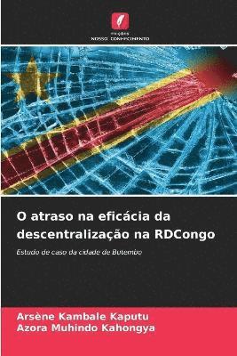 Arsène Kambale Kaputu, Azora Muhindo Kahongya - O atraso na eficácia da descentralização na RDCongo, Häftad