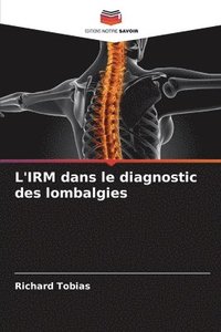 bokomslag L'IRM dans le diagnostic des lombalgies