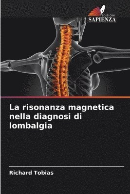 bokomslag La risonanza magnetica nella diagnosi di lombalgia