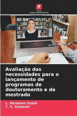 bokomslag Avaliao das necessidades para o lanamento de programas de doutoramento e de mestrado