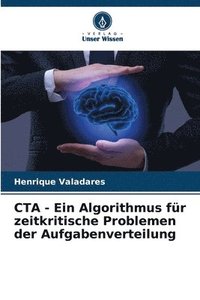 bokomslag CTA - Ein Algorithmus fr zeitkritische Problemen der Aufgabenverteilung