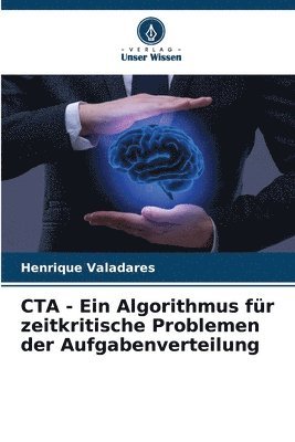 Henrique Valadares - CTA - Ein Algorithmus für zeitkritische Problemen der Aufgabenverteilung, Häftad