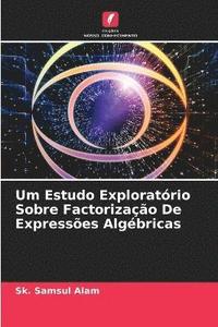 bokomslag Um Estudo Exploratrio Sobre Factorizao De Expresses Algbricas