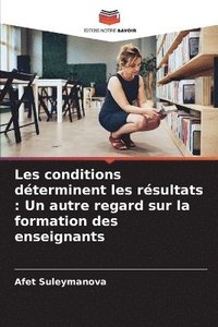 bokomslag Les conditions dterminent les rsultats