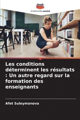 bokomslag Les conditions dterminent les rsultats