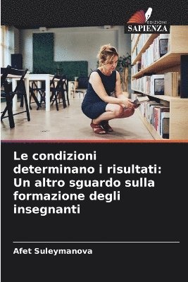 bokomslag Le condizioni determinano i risultati