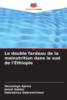 bokomslag Le double fardeau de la malnutrition dans le sud de l'thiopie