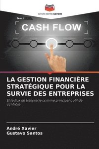 bokomslag Gestion Financière Stratégique Pour La Survie Des Entreprises