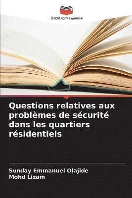 Sunday Emmanuel Olajide, Mohd Lizam - Questions relatives aux problèmes de sécurité dans les quartiers résidentiels, Häftad