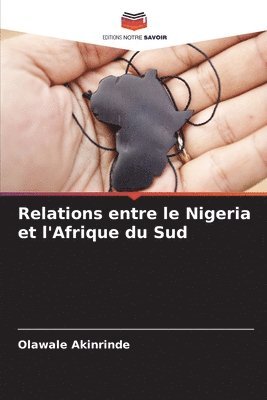 bokomslag Relations entre le Nigeria et l'Afrique du Sud