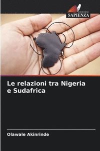 bokomslag Le relazioni tra Nigeria e Sudafrica