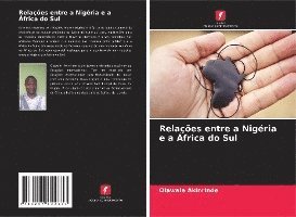 Olawale Akinrinde - Relações entre a Nigéria e a África do Sul, Häftad