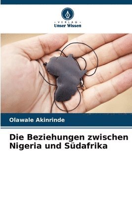 bokomslag Die Beziehungen zwischen Nigeria und Sdafrika