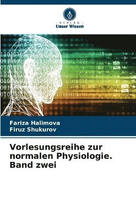 bokomslag Vorlesungsreihe zur normalen Physiologie. Band zwei