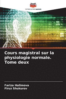 bokomslag Cours magistral sur la physiologie normale. Tome deux