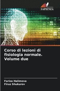 bokomslag Corso di lezioni di fisiologia normale. Volume due