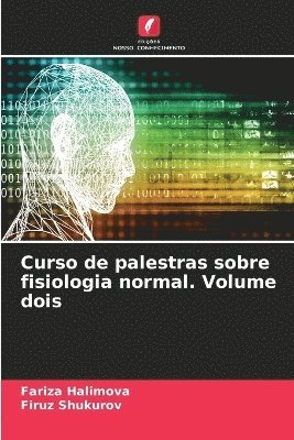 bokomslag Curso de palestras sobre fisiologia normal. Volume dois