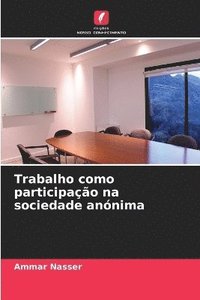 bokomslag Trabalho como participao na sociedade annima