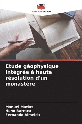 bokomslag Etude gophysique intgre  haute rsolution d'un monastre